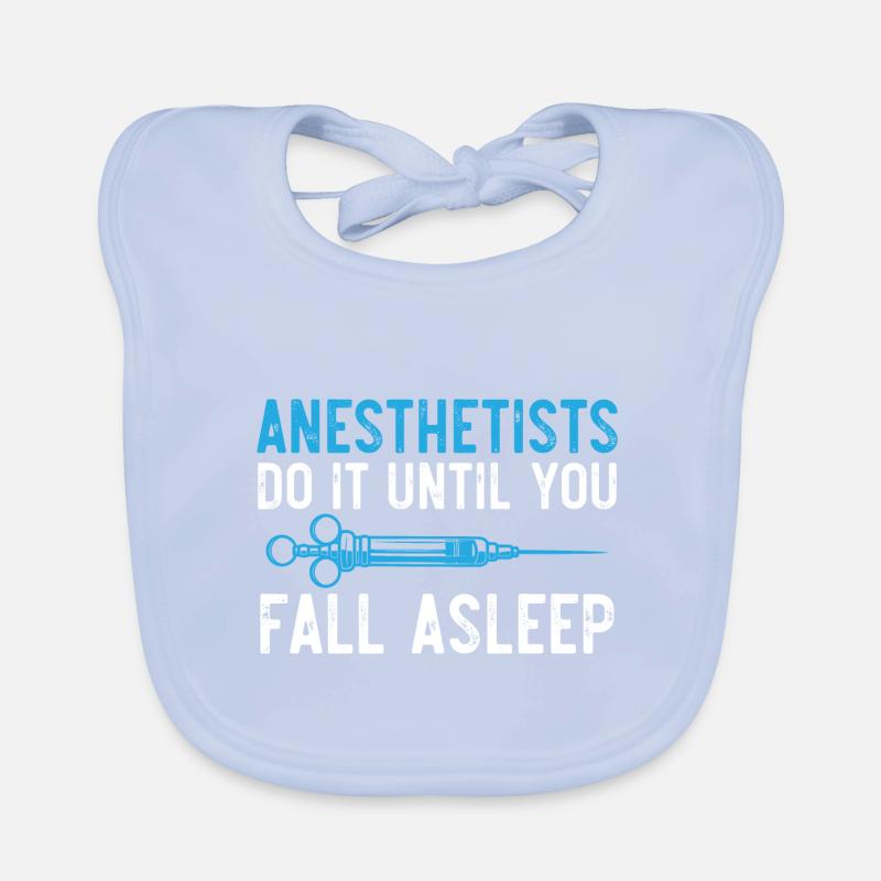 Anästhesisten machen es, bis du einschläfst Baby Bio-Lätzchen