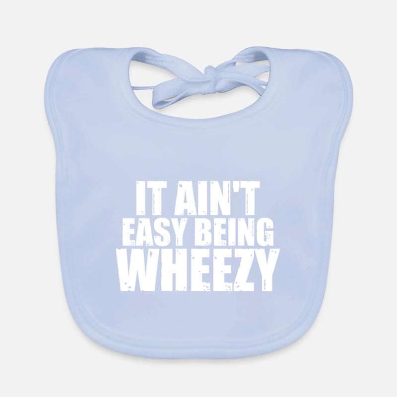 It Ain't Easy Being Wheezy 18 Organic Baby Bibs