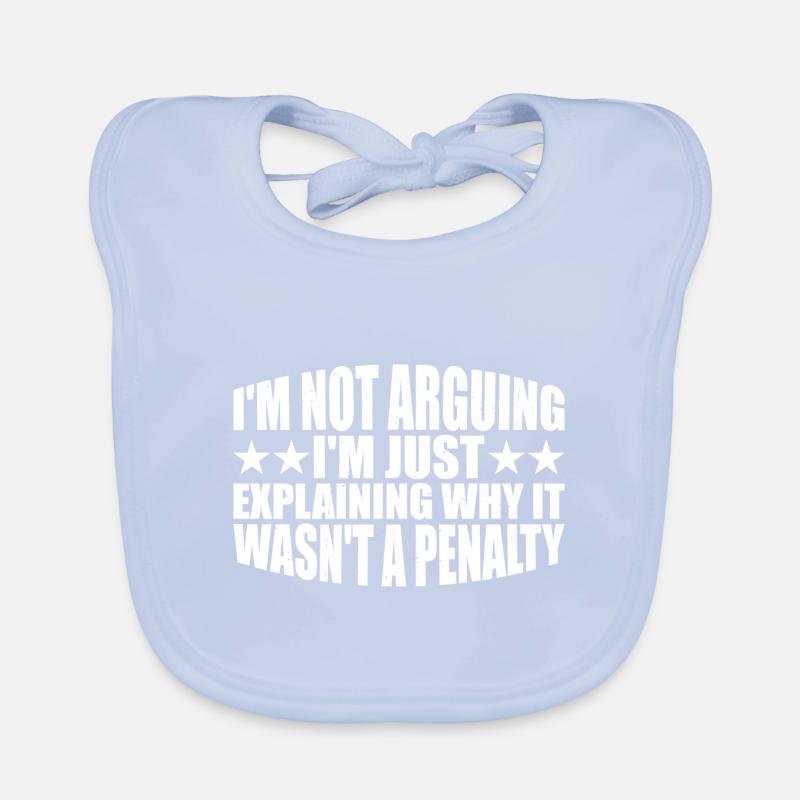 I'm Just Explaining Why It Wasn't A Penalty 4 Baby Bio-Lätzchen