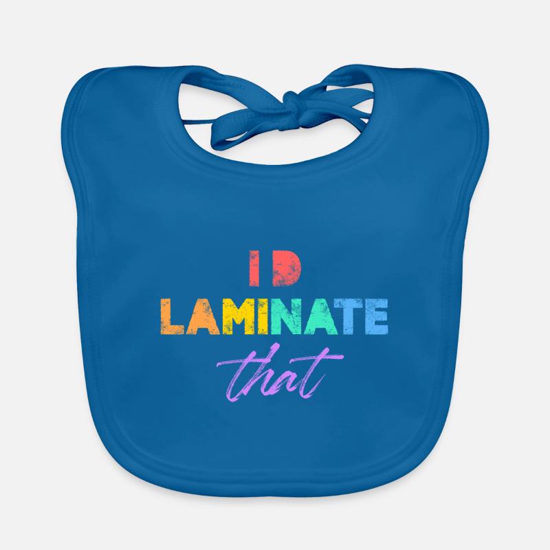 I'd laminate that Organic Baby Bibs
