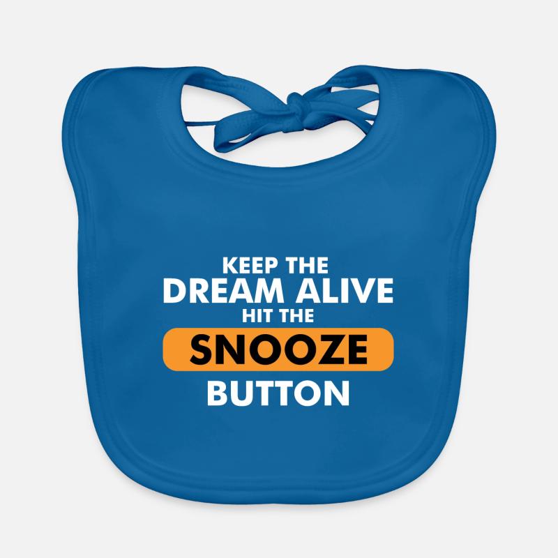 Keep The Dream Alive Hit The Snooze Button Baby Bio-Lätzchen