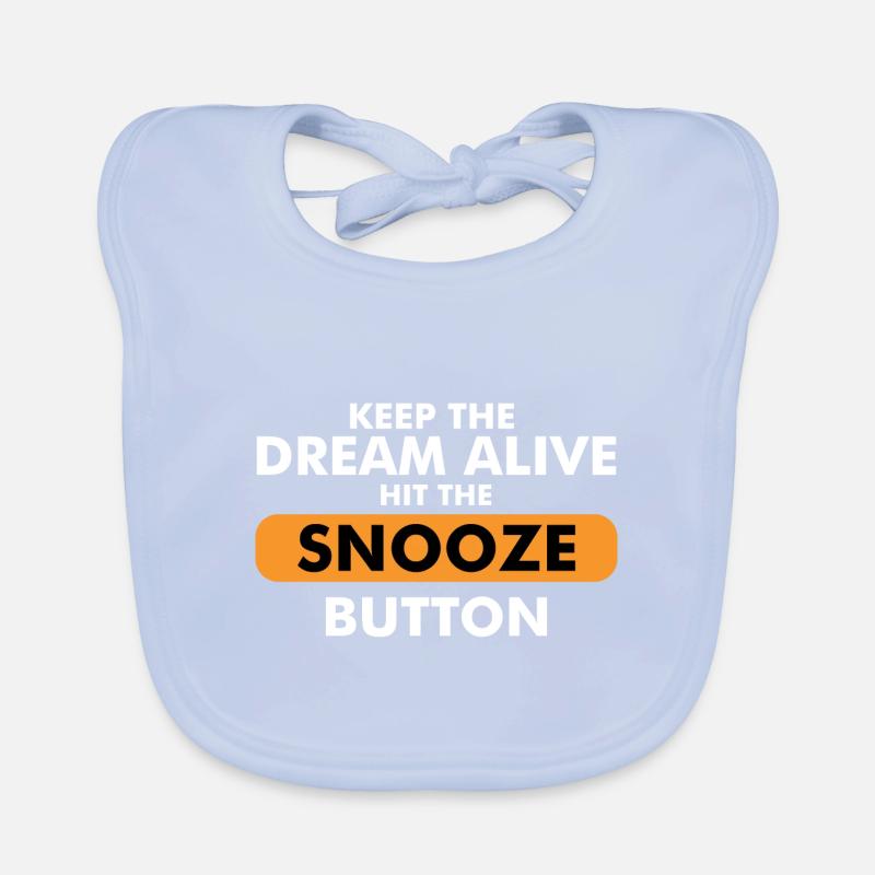 Keep The Dream Alive Hit The Snooze Button Baby Bio-Lätzchen