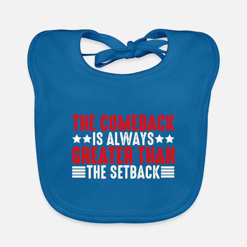 The Comeback Is Always Greater Than The Setback 15 Organic Baby Bibs