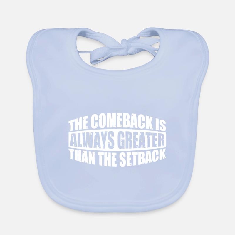The Comeback Is Always Greater Than The Setback 16 Baby Bio-Lätzchen