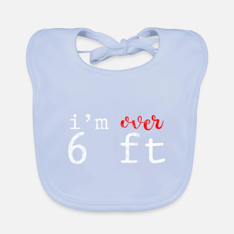 I'm Over 6 Ft 3 Organic Baby Bibs