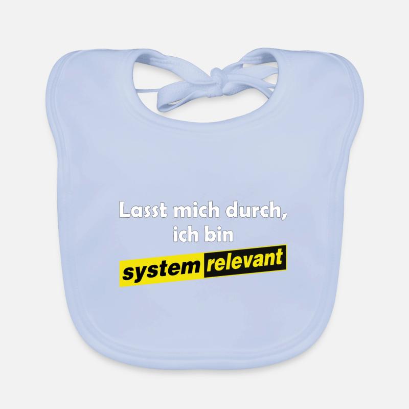 Lasst mich durch - ich bin systemrelevant Baby Bio-Lätzchen