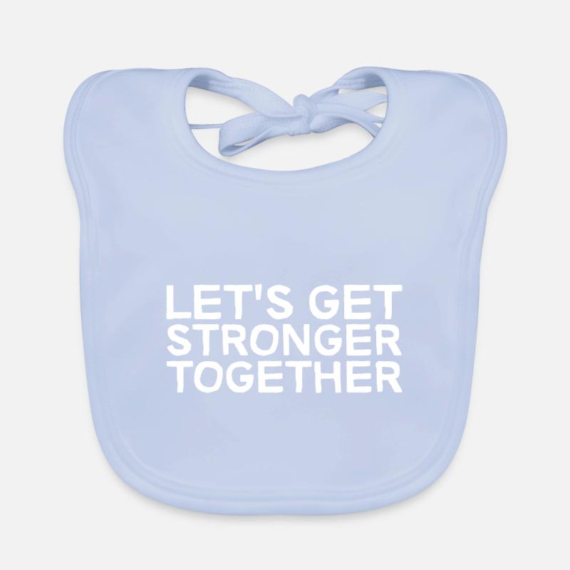 Let's Get Stronger Together Baby Bio-Lätzchen