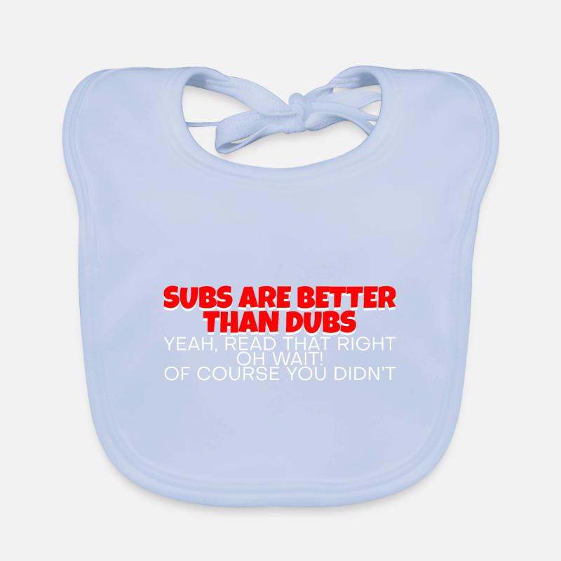 Subs Are Better Than Dubs, Yeah, Read That Right 2 Organic Baby Bibs