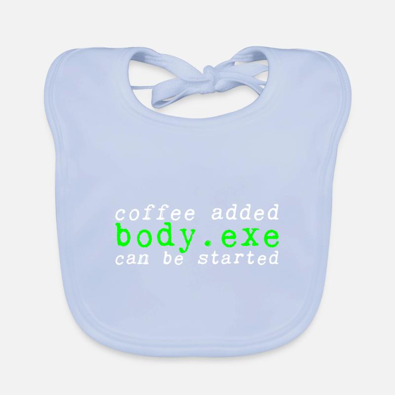Coffee Added Body.exe Can Be Started 2 Baby Bio-Lätzchen