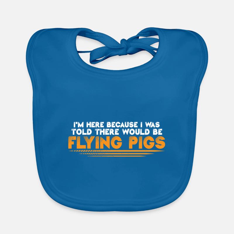 I Was Told There Would Be Flying Pigs 16 Baby Bio-Lätzchen
