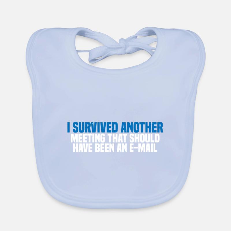 I Survived Another Meeting 27 Baby Bio-Lätzchen