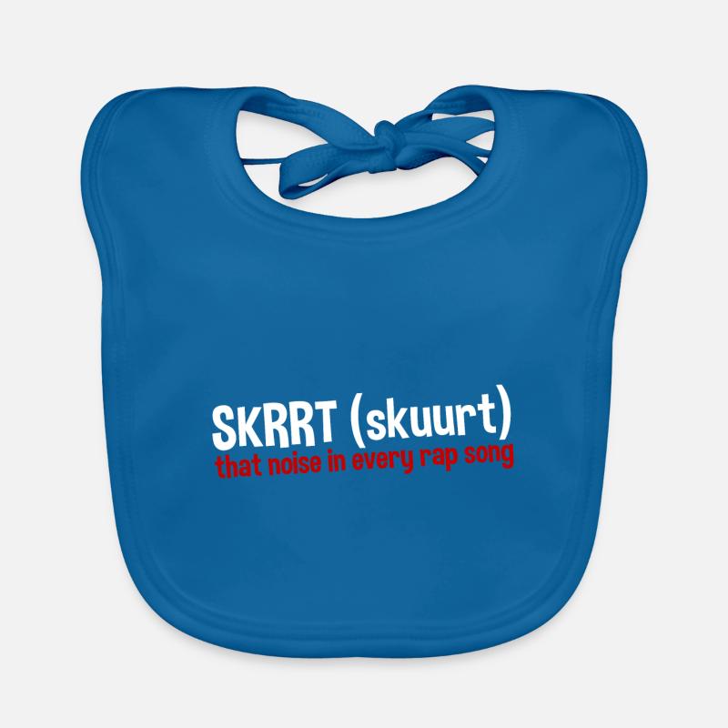 Skrrt That Noise dans chaque chanson de rap 2 Bavoir bio Bébé