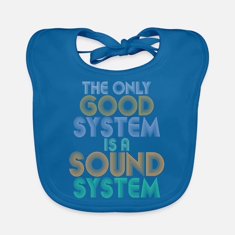 LE SEUL BON SYSTEME EST UN SYSTEME SONORE DJ Techno Bavoir bio Bébé