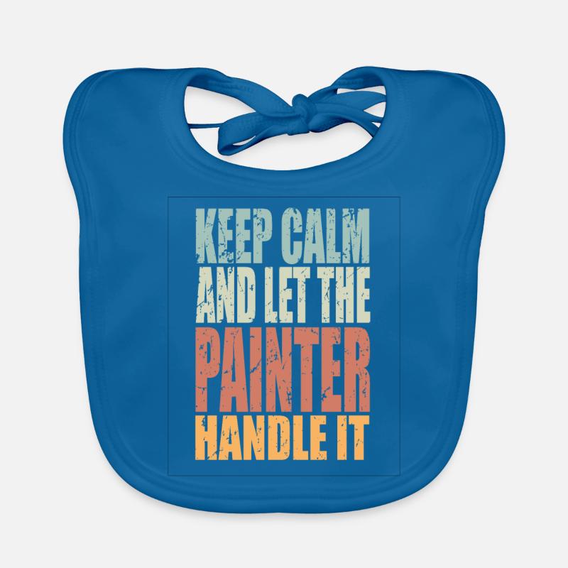 Keep Calm Painter Saying Painter Gift Organic Baby Bibs