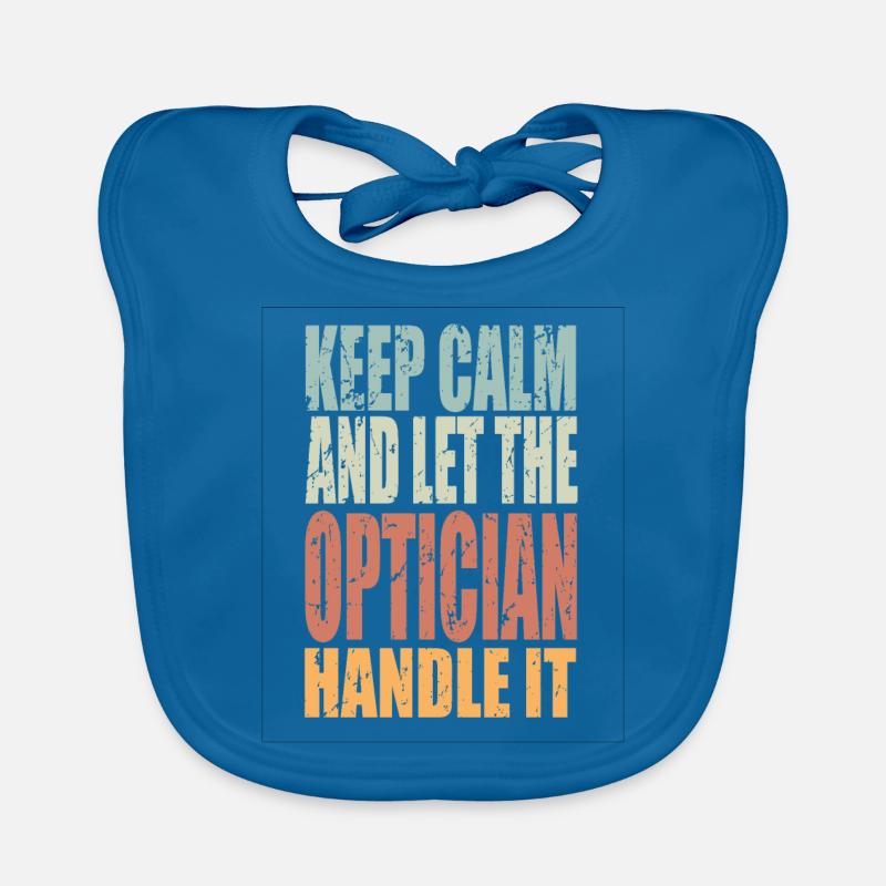Keep Calm Optiker Spruch Optiker Geschenk Baby Bio-Lätzchen