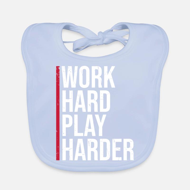 Work Hard Play Harder Lustiger Motivation Spruch Baby Bio-Lätzchen