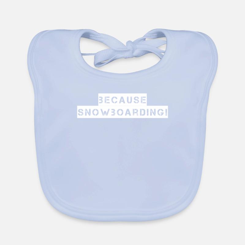 Snowboard - because Snowboarding Organic Baby Bibs