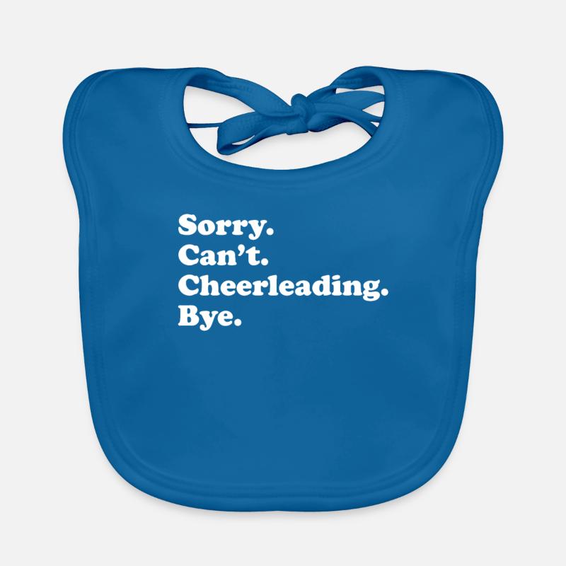 Tut Mir Leid, Can't Bye - Cheerleading Baby Bio-Lätzchen