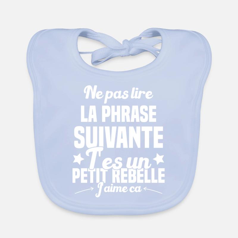 Ne pas lire la phrase suivante Bavoir bio Bébé
