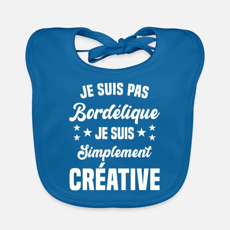 Je suis pas bordélique je suis simplement créative Bavoir bio Bébé