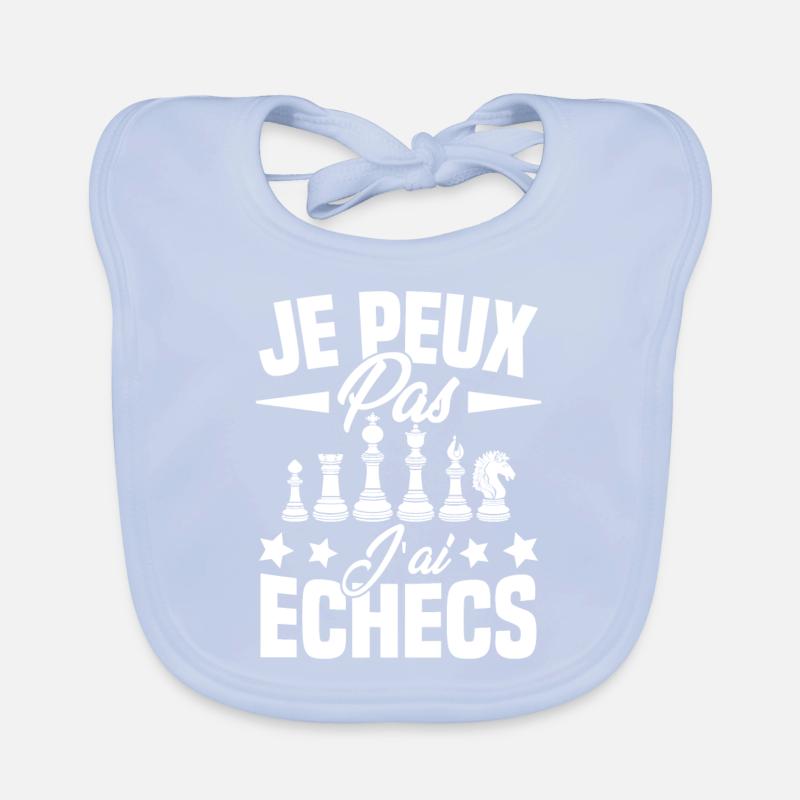 je Peux Pas J'ai Echecs Cadeau Bavoir bio Bébé