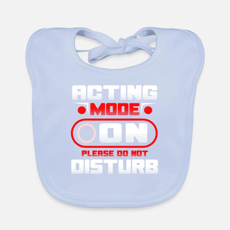 Acting Mode On Please Do Not Disturb Baby Bio-Lätzchen