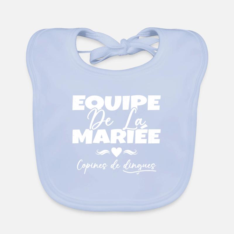 Equipe de la mariée copines de dingues Bavoir bio Bébé
