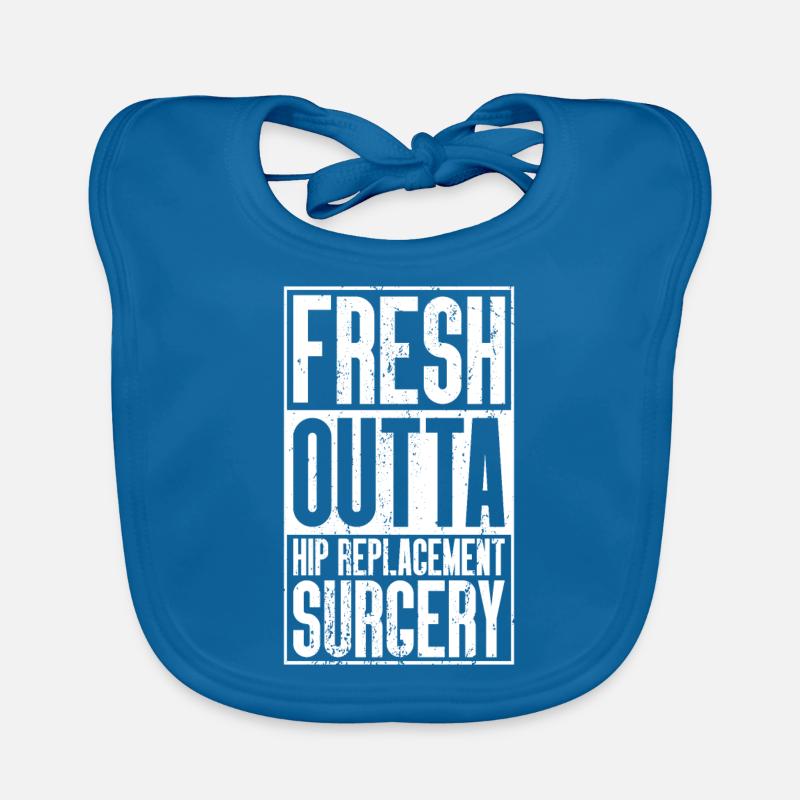 Fresh Outta Surgery - Hip Replacement Organic Baby Bibs
