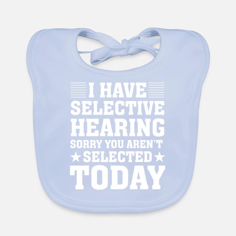 J’ai une audition sélective, désolé, vous n’êtes pas sélectionné Bavoir bio Bébé