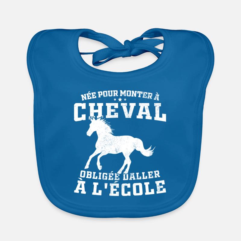 Née pour monter à cheval obligée d'aller à l'école - Bavoir bio Bébé - bleu paon