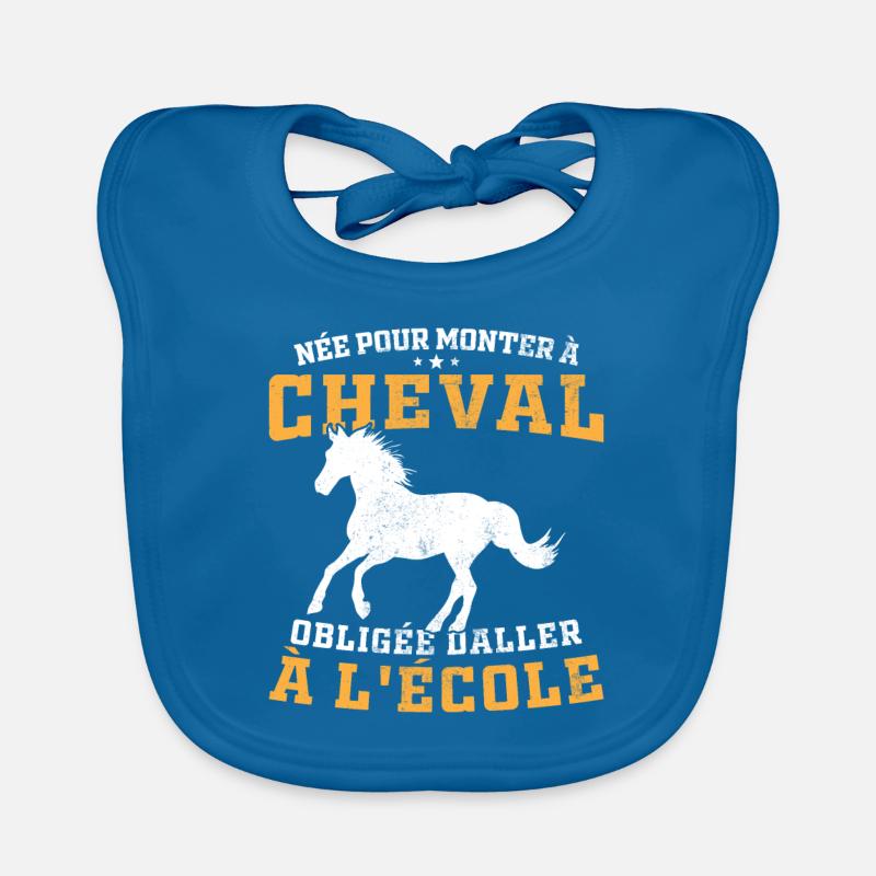 Née pour monter à cheval obligée d'aller à l'école - Bavoir bio Bébé - bleu paon