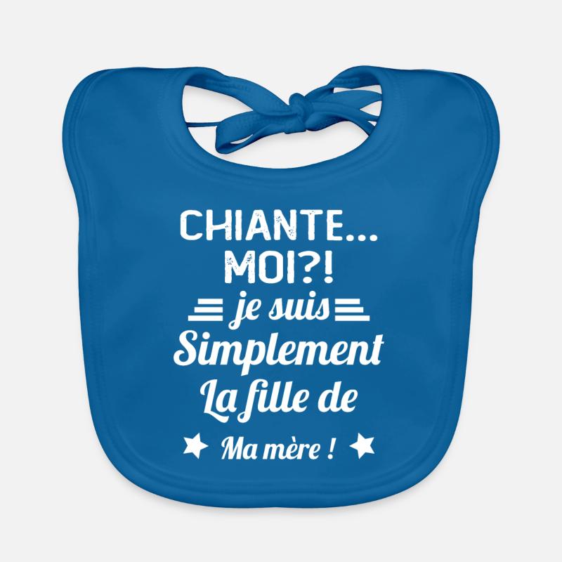 Chiante moi je suis simplement la fille de ma mère Bavoir bio Bébé