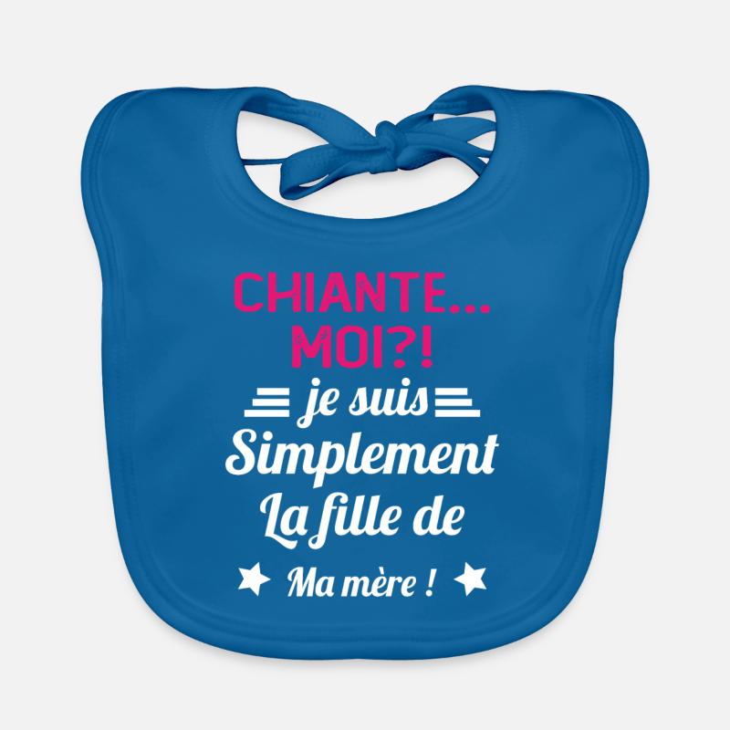 Chiante moi je suis simplement la fille de ma mère Bavoir bio Bébé