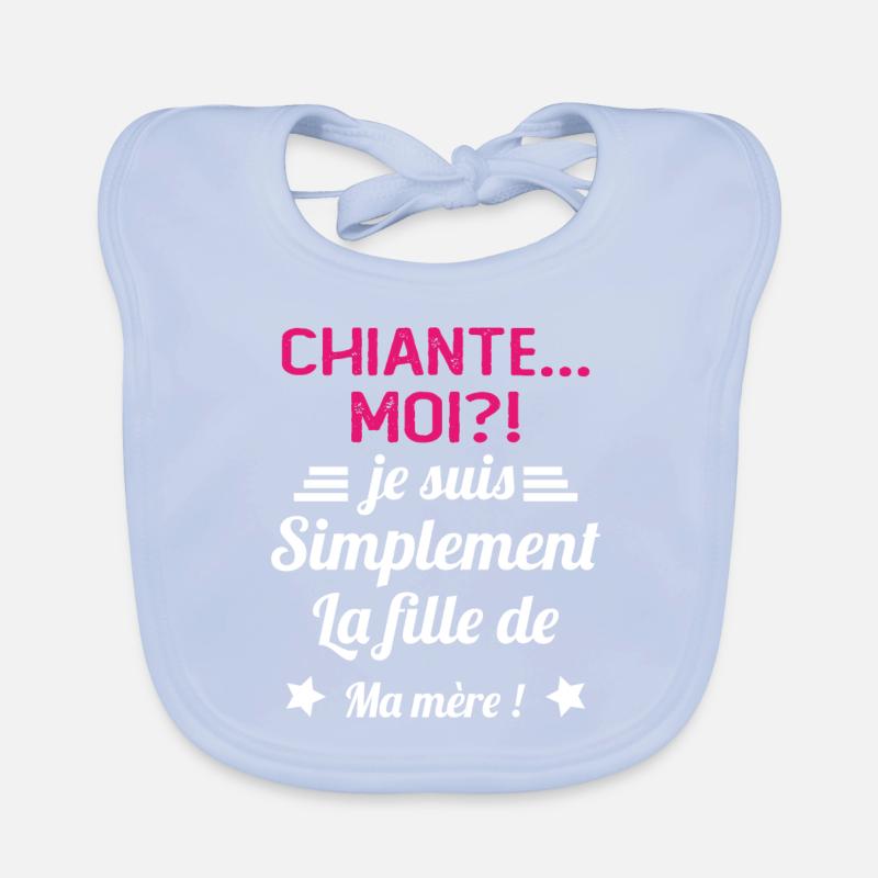Chiante moi je suis simplement la fille de ma mère Bavoir bio Bébé