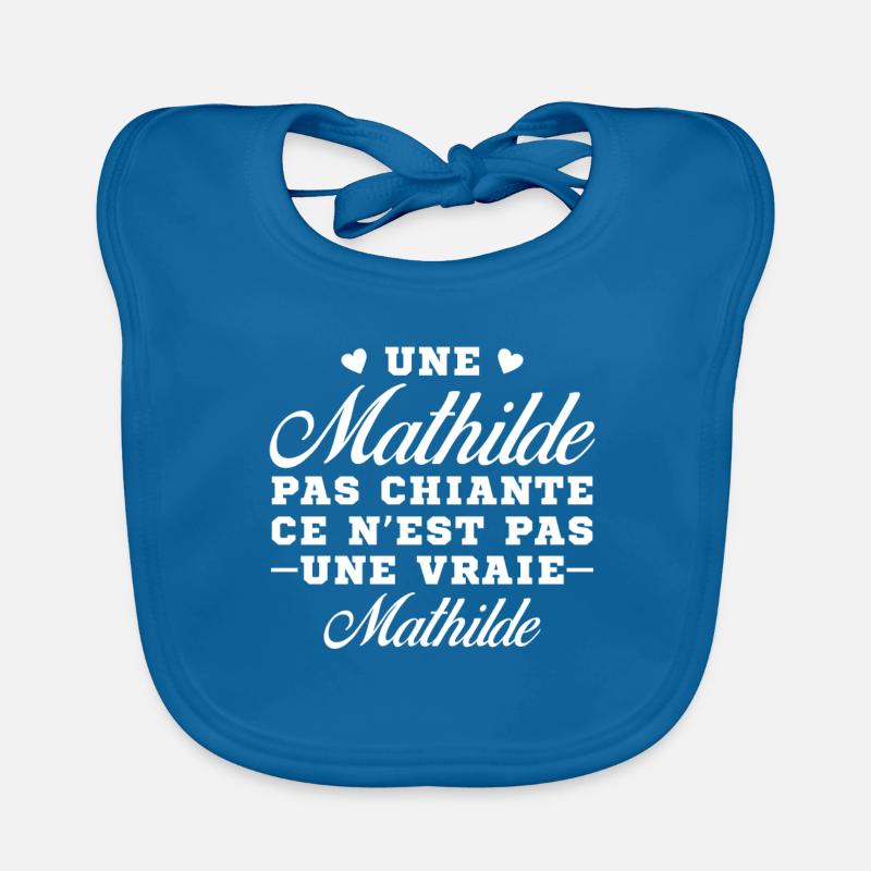 Une Mathilde pas chiante ce n est pas une vraie Bavoir bio Bébé
