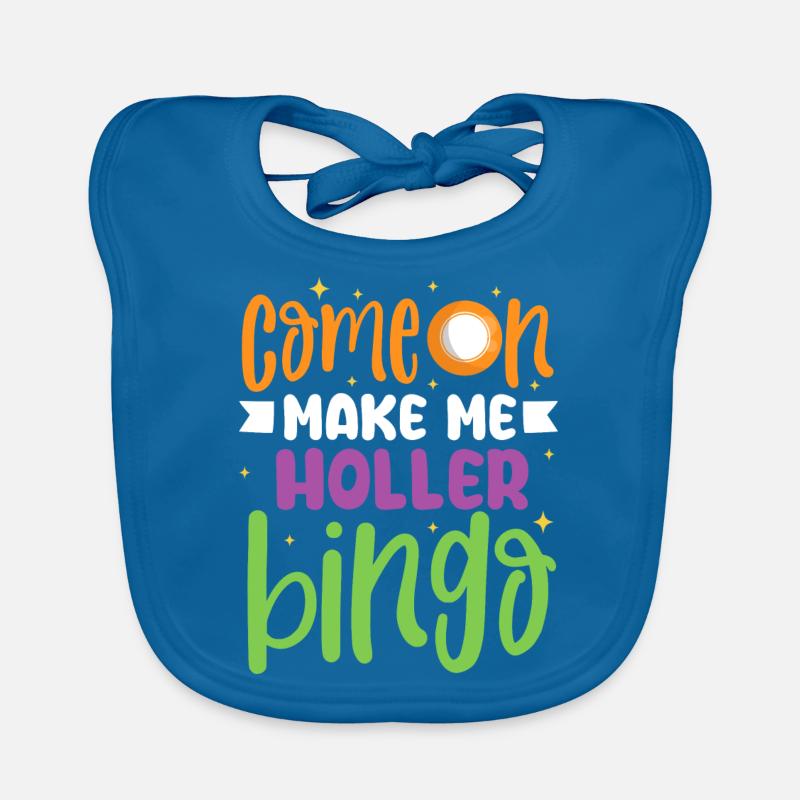 Comeon make me holler bingo Baby Bio-Lätzchen
