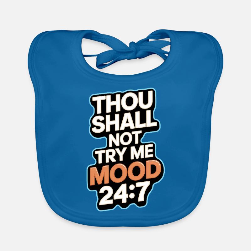 Thou shall not try me mood 24/7 Organic Baby Bibs