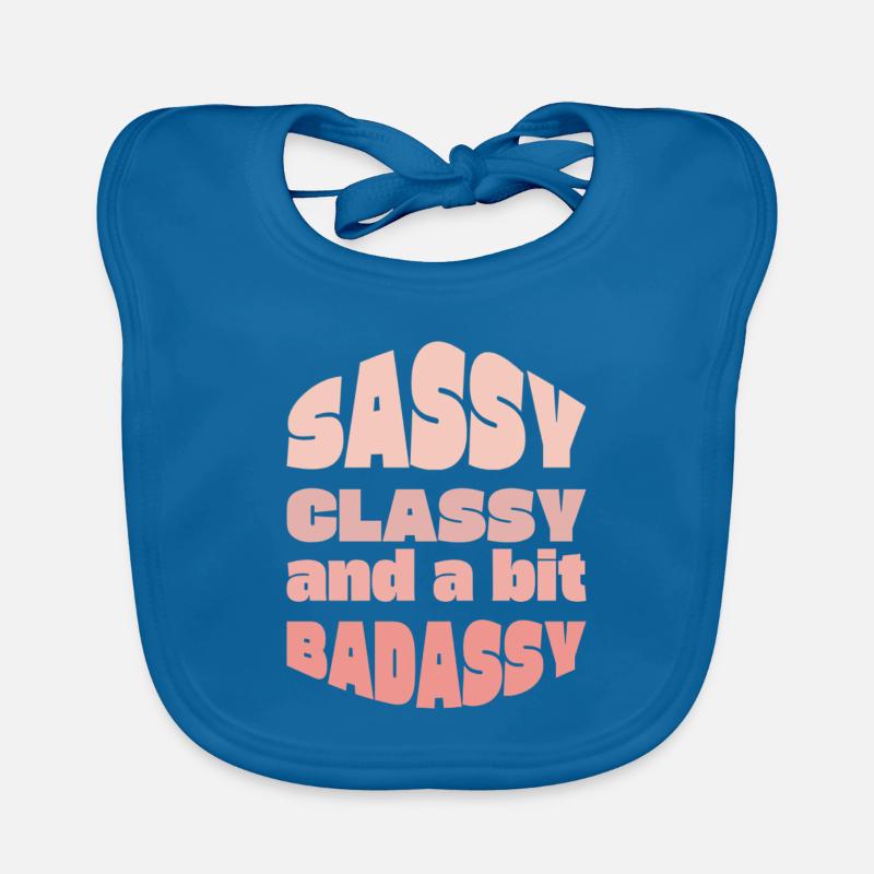 Sassy Classy Badass Typography Tee Organic Baby Bibs