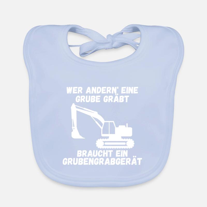 Wer andern eine Grube gräbt braucht ein Baby Bio-Lätzchen