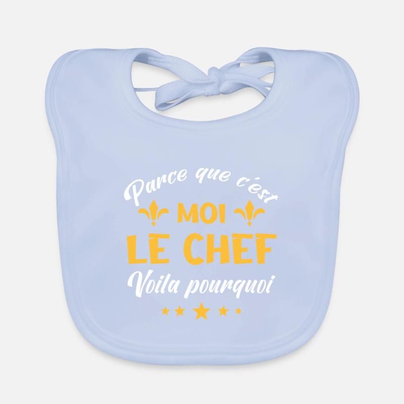 parce que c'est moi le chef Bavoir bio Bébé