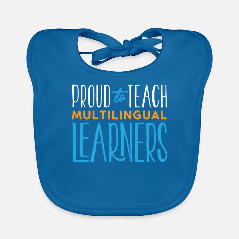 Proud to teach multilingual learners Organic Baby Bibs