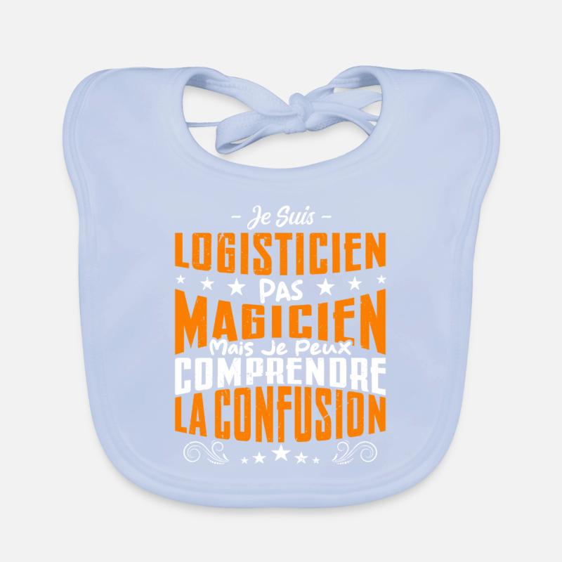 Je Suis Logisticien Pas Magicien Bavoir bio Bébé