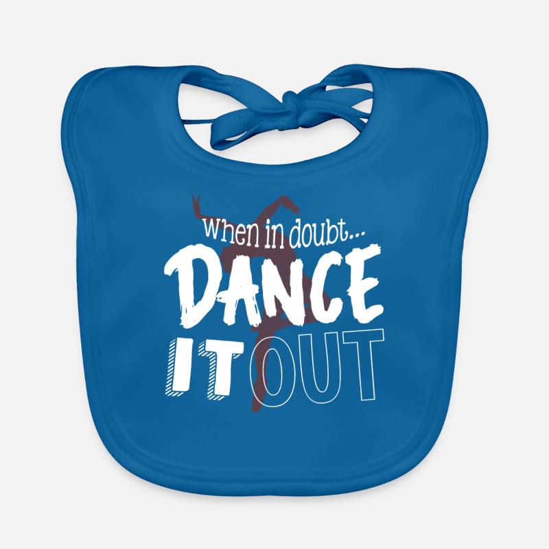 If you have doubts, dance it out Organic Baby Bibs