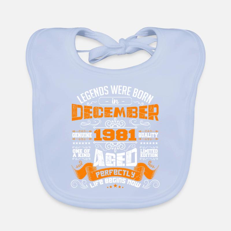 Legends were born in December 1981 | gift Bavoir bio Bébé