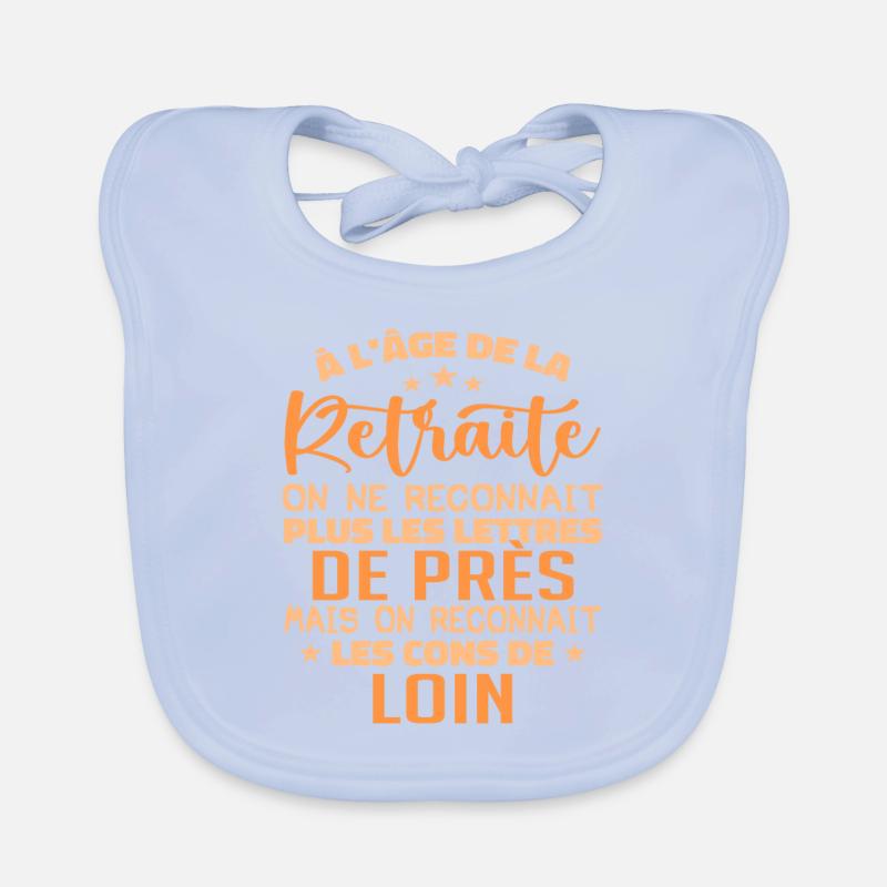 à l'âge de la retraité | La Retraite Bavoir bio Bébé