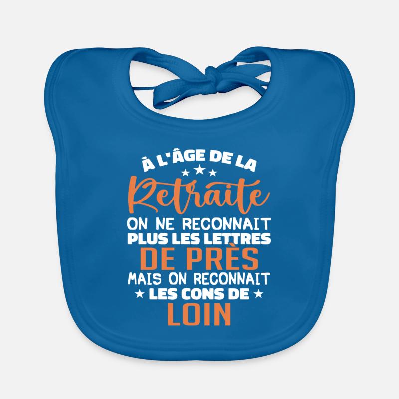 à l'âge de la retraité | La Retraite - Bavoir bio Bébé - bleu paon