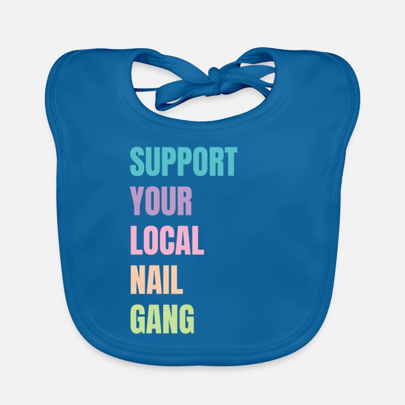 Support Your Local Nail Gang Nail Tech Organic Baby Bibs