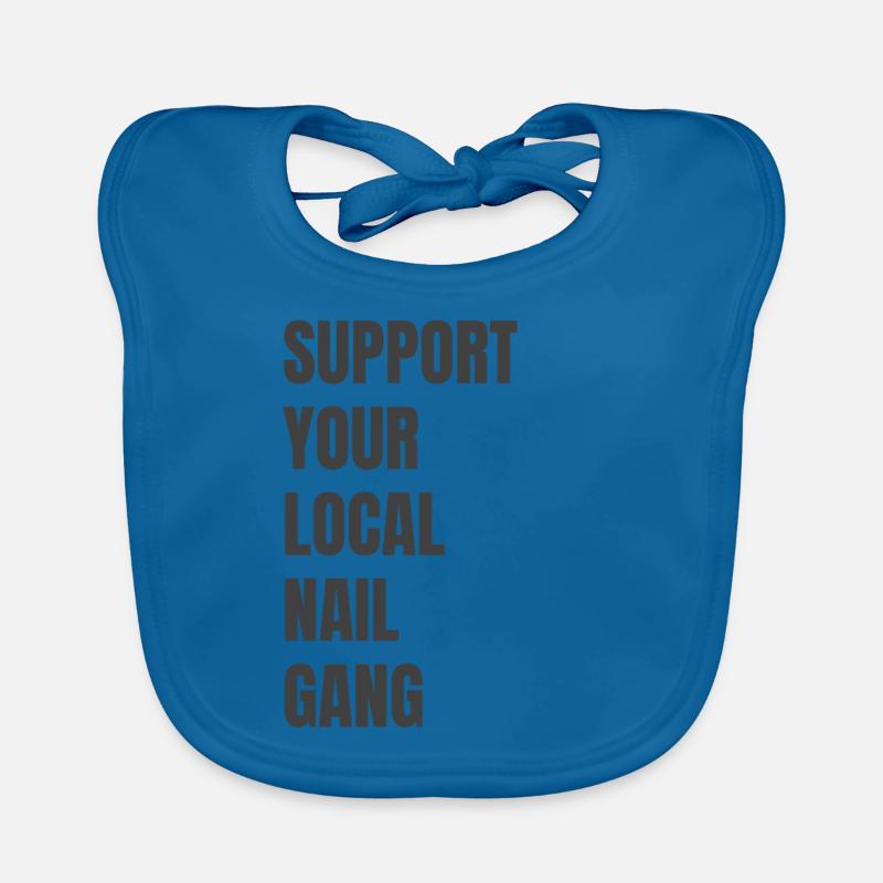 Support Your Local Nail Gang Nail Tech Organic Baby Bibs