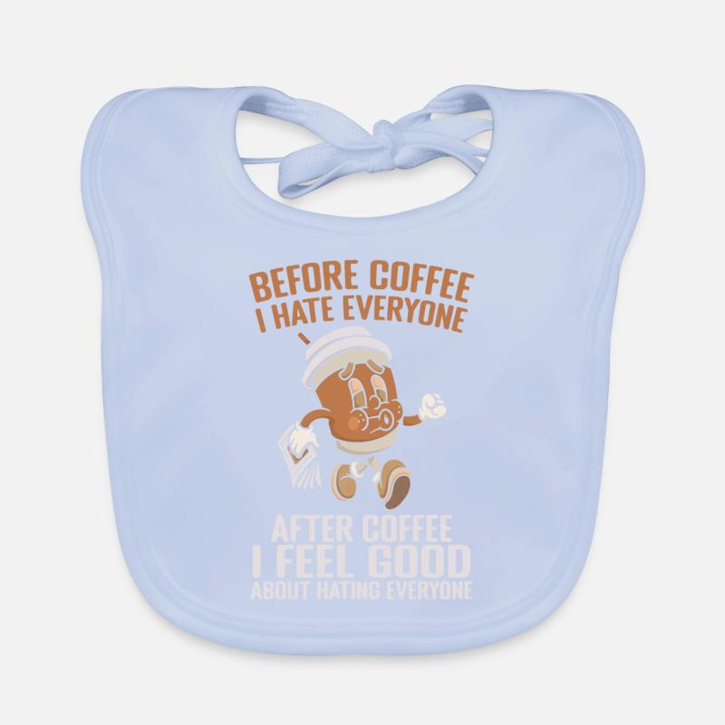 Before Coffee I Hate Everyone After Coffee Bavoir bio Bébé