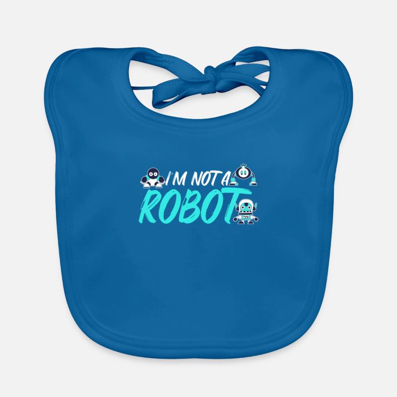 IN THE NOT A ROBOT. Robot, robotics, engineer Organic Baby Bibs